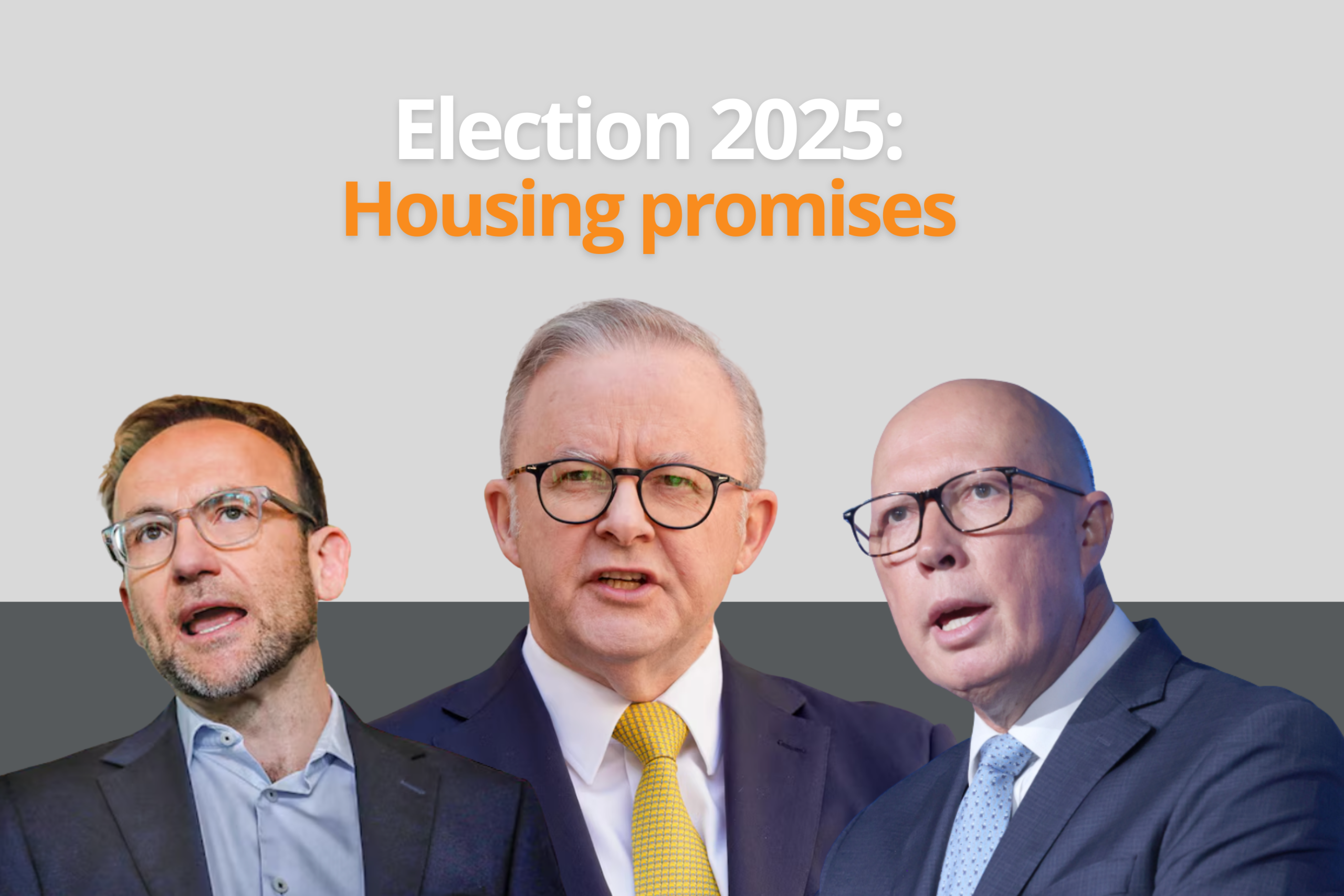 BUYING IN AN ELECTION YEAR? Here’s the major party promises on housing